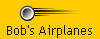 Bob's Airplanes